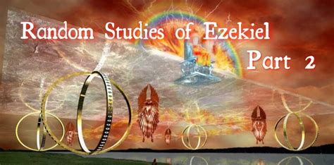 Random Studies In Ezekiel Part 2 Mikes Place On The Web