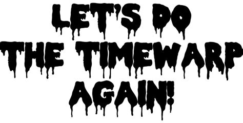 Lets Do The Time Warp Again Vinyl Decal Rocky Horror Picture Show Cult