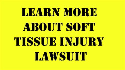 Learn More About Soft Tissue Injury Lawsuit Youtube