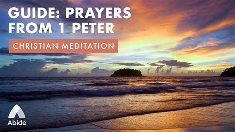 Christian Meditation Guide Prayers From 1 Peter Youtube