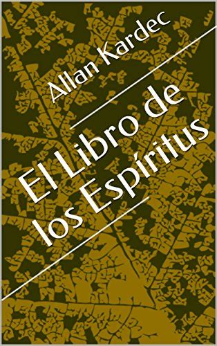 El libro de los espíritus. El Libro De Los Espiritus Allan Kardec Epub Pdf - Caja de Libro