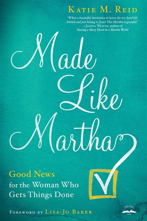 Made Like Martha Good News For The Woman Who Gets Things Done Free