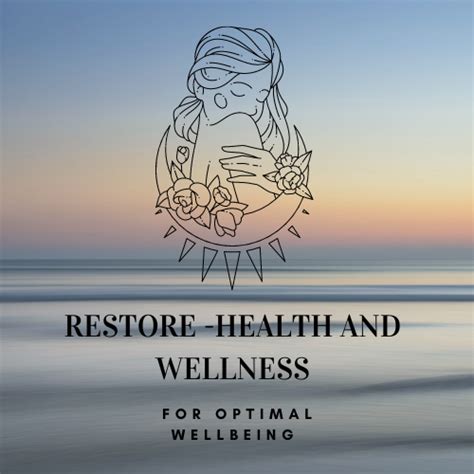 Restore Health And Wellness For Optimal Wellbeing
