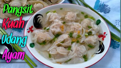 Apakah anda pernah mendengar masakan swike? Resep Pangsit Kuah Udang Ayam,Simple Dan Enak. - YouTube