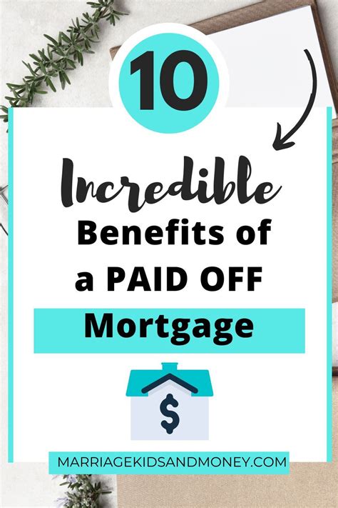 10 Incredible Benefits Of A Paid Off House Paying Off Mortgage Faster