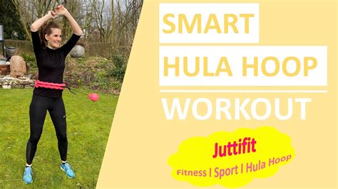 Smart Hula Hoop Workout 10 Minuten I Hula Hoop Für Anfänger Youtube