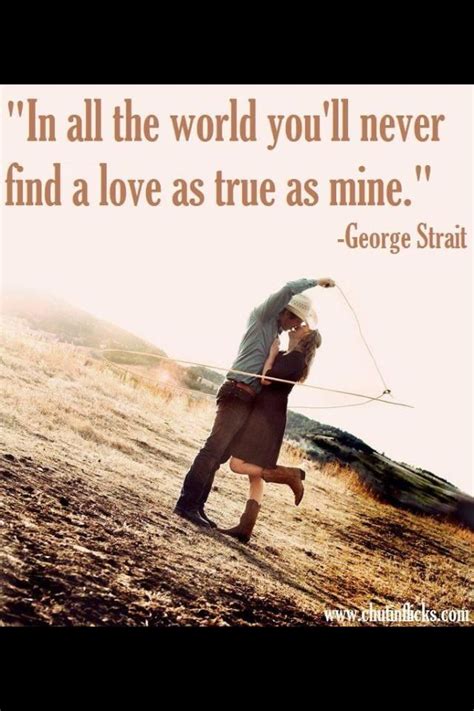 Fall in love all over again, we'll provide the music! George Strait | Romantic song lyrics, Country love quotes, George strait quotes