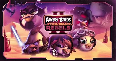 Angry Birds Star Wars Ii Rebels Official Gameplay Trailer Videos