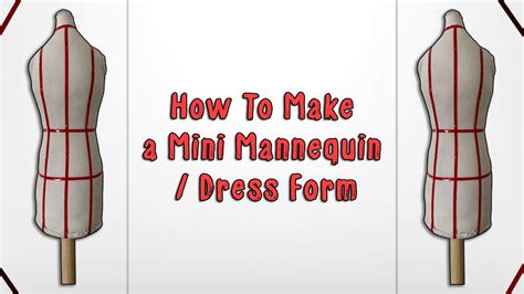 How To Make A Mini Mannequin Dress Form Youtube
