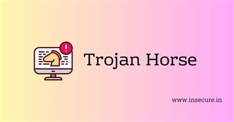 Trojan Horse Definition Types Examples And Prevention