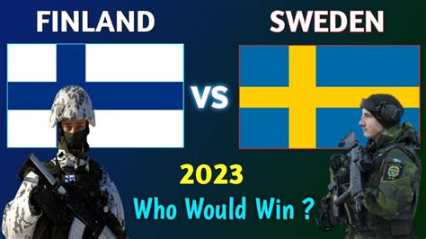 Finland Vs Sweden Military Power Comparison 2023 Sweden Vs Finland