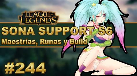 SONA SUPPORT GUÍA Maestrias Runas y Objetos Build GUÍA SONA