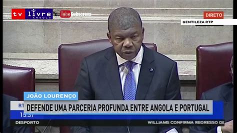 João Lourenço Discursa No Parlamento Português Youtube