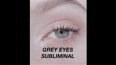 Get Grey Eyes Subliminal Powerful Baddie Subliminals Youtube