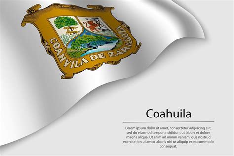Ola Bandera De Coahuila Es Un Región De Mexico 21807735 Vector En Vecteezy