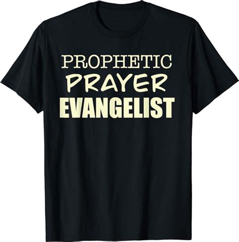 Prophetic Prayer Evangelist Christian Warrior T Shirt Clothing