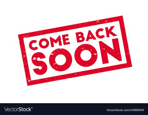 Come Back Soon Rubber Stamp Royalty Free Vector Image