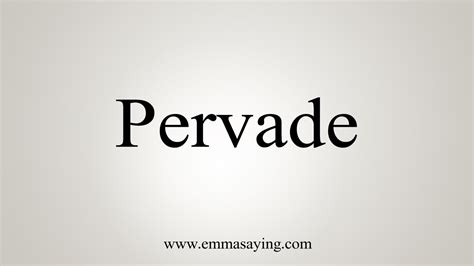 How To Say Pervade Youtube