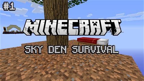 Minecraft Sky Den Survival Ep 1 Beefed Out Skyblock Youtube