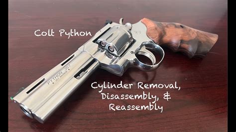 Colt Python Cylinder Removal Disassembly And Reassembly