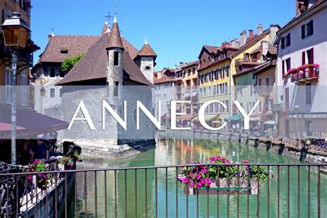 The City Of Annecy Haute Savoie French Moments