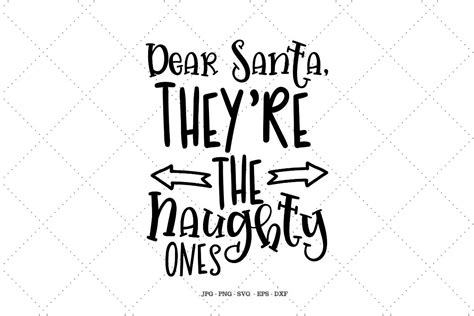 Dear Santa They Re The Naughty Ones Grafik Von Svg Digital Designer · Creative Fabrica