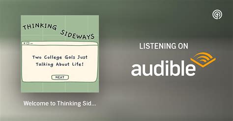 Welcome To Thinking Sideways Thinking Sideways Podcasts On Audible