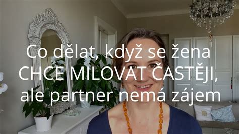 Denisa ŘÍha PaleČkovÁ Co Dělat Když Se žena Chce Milovat častěji Ale Partner Nemá Zájem