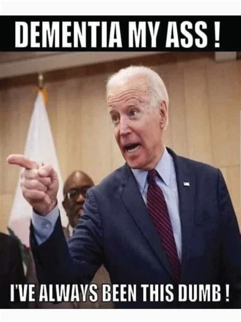 Joe Biden Dementia Old Meme T Shirt By Aspanenb Redbubble