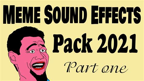 New Popular Meme Sound Effects Pack Part One Youtube