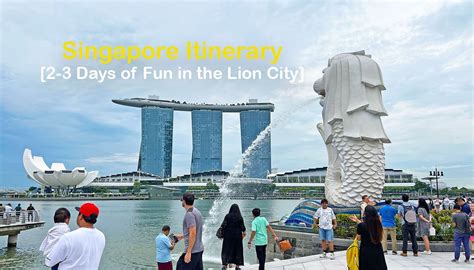 Singapore Itinerary 2 3 Days Of Fun In The Lion City