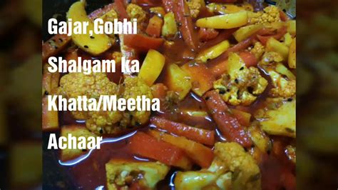 Gajar Gobhi Aur Shalgam Ka Khattameetha Achaar Sweet And Sour Pickle