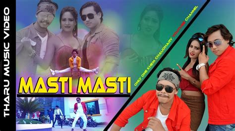 Masti Masti L New Tharu Song L Khem Chaudhary L Ftmukunda Gc Bir Chaudhary And Anju Kusmi