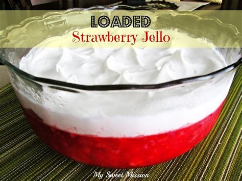 Loaded Strawberry Jello Jello Recipes Strawberry Jello Strawberry Recipes