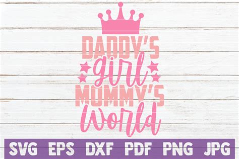 Daddys Girl Mommys World Svg Cut File By Mintymarshmallows