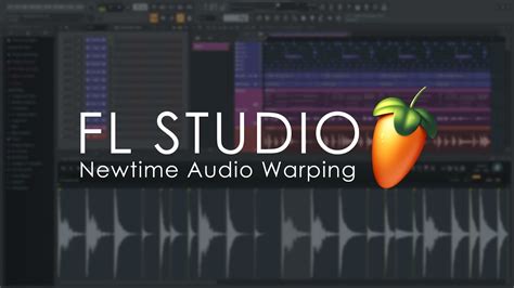Fl Studio Newtime Audio Time Manipulation Editor Getting Started