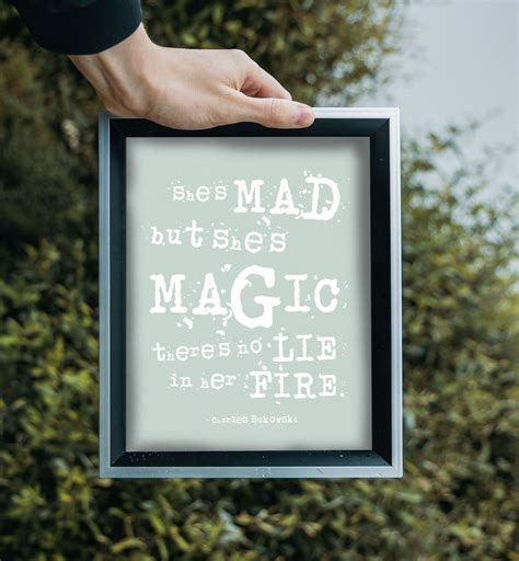 Shes Mad But Shes Magic Quote By Charles Bukowski Etsy