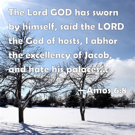 Amos 68 The Lord God Has Sworn By Himself Said The Lord The God Of