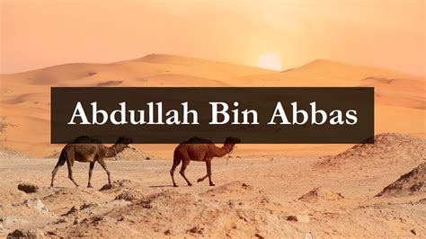 Abdullah Bin Abbas Biodata Dan Kisah Hidupnya Aku Muslim