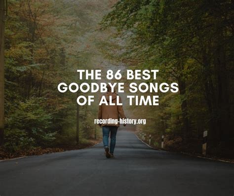 The 86 Best Goodbye Songs Of All Time Songs And Lyrics 2023
