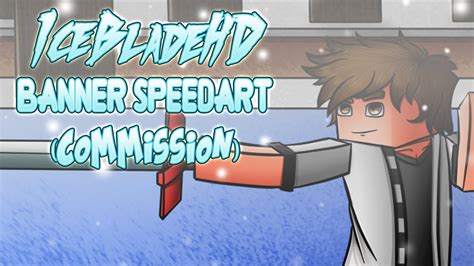 Minecraft Speedart Icebladehd Banner Commission Youtube