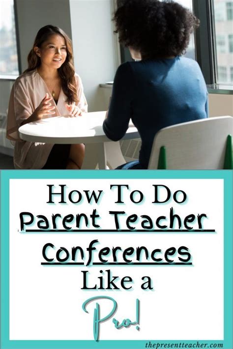 How To Do Parent Teacher Conferences Like A Pro Teacher Conferences