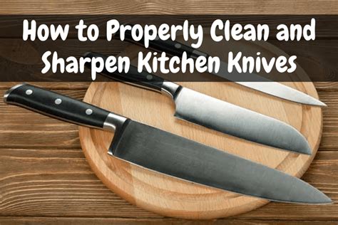 We also sell knives and teach people how to sharpen anything from a kitchen knife to a meat cleaver. How to Properly Clean and Sharpen Kitchen Knives