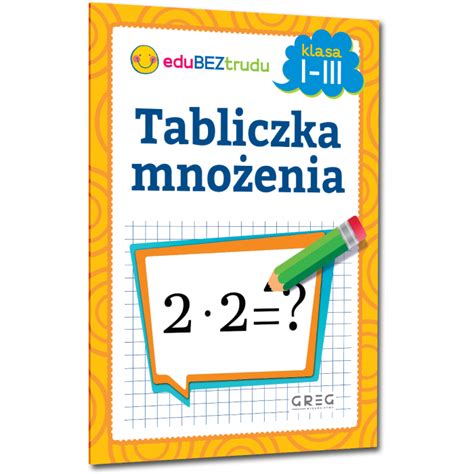 Tabliczka mnożenia Klasy 1 3 Księgarnia edukacyjna pl