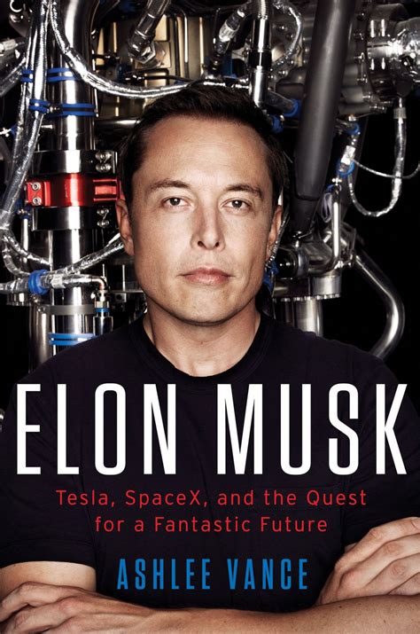 You don't have to be a rocket scientist to start a company, but thinking like one helps. Review ‒ Elon Musk: Tesla, SpaceX, and the Quest for a ...