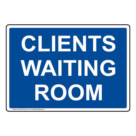 Clients Waiting Room Sign Nhe 37914blu
