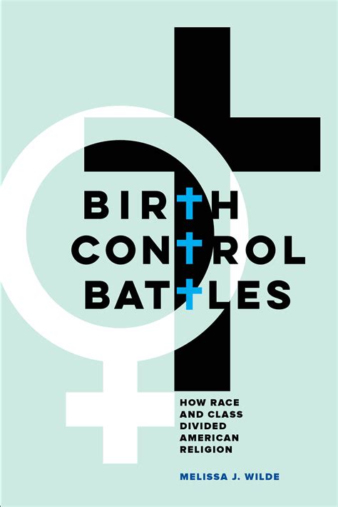 The Religious Battle Over Birth Control And The Unpleasant Motivation That Fueled It