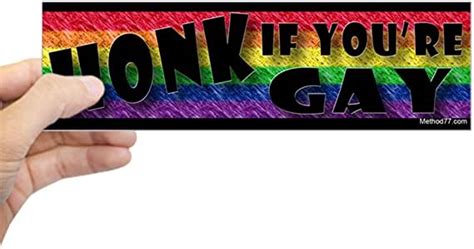 Cafepress Honk If Your Gay Bumper Sticker 10x3 Rectangle