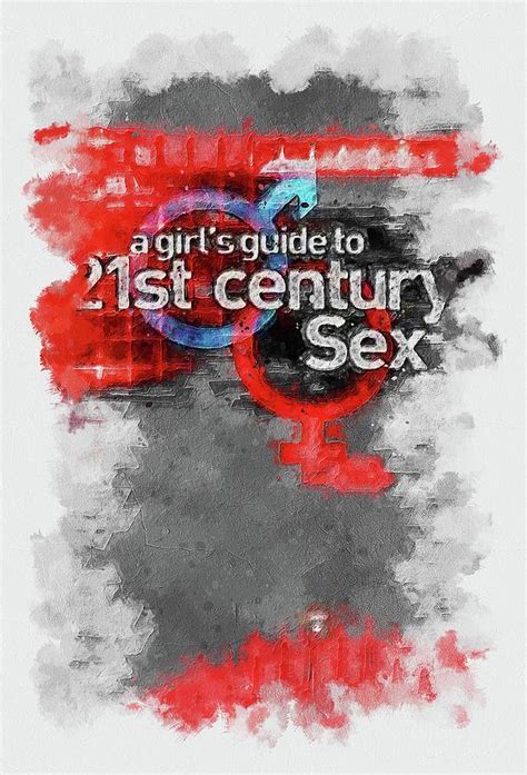 Tv Show A Girls Guide To 21st Century Sex Mixed Media By Franz Elvie