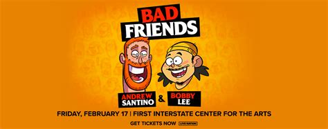 Bad Friends With Andrew Santino And Bobby Lee First Interstate Center